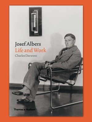 Josef Albers: Life and Work by Charles Darwent