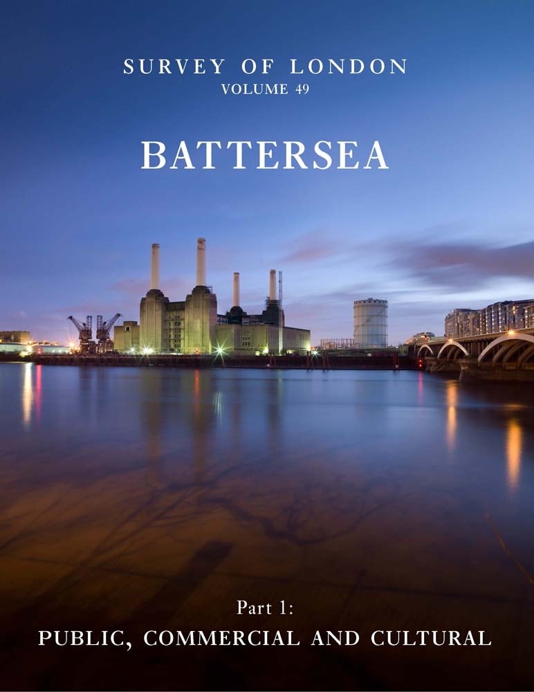 cover of the Battersea volume of the Survey of London, edited by the architectural historian Andrew Saint